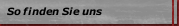 So finden Sie uns